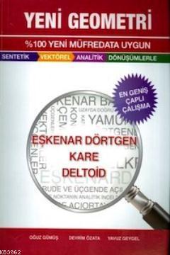 Eşkenar Dörtgen Kare Deltoit - Yeni Geometri | Oğuz Gümüş | Çap Yayınl