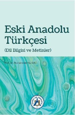 Eski Anadolu Türkçesi (Dil Bilgisi ve Metinler) | Muhammet Yelten | Hi