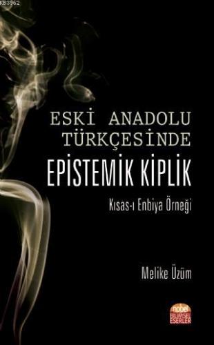 Eski Anadolu Türkçe'sinde Epistemik Kiplik; Kısas-ı Enbiya Örneği | Me