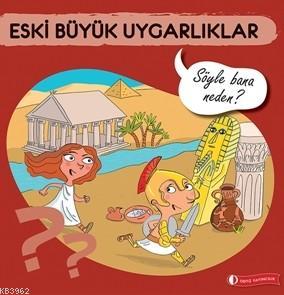 Eski Büyük Uygarlıklar | Elizabeth de Lambilly | Odtü Yayıncılık