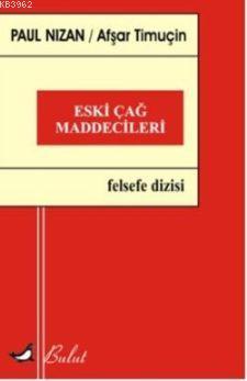 Eski Çağ Maddecileri | Paul Nizan | Bulut Yayınları