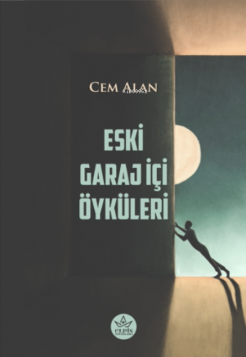 Eski Garaj İçi Öyküleri | Cem Alan | Elpis Yayınları