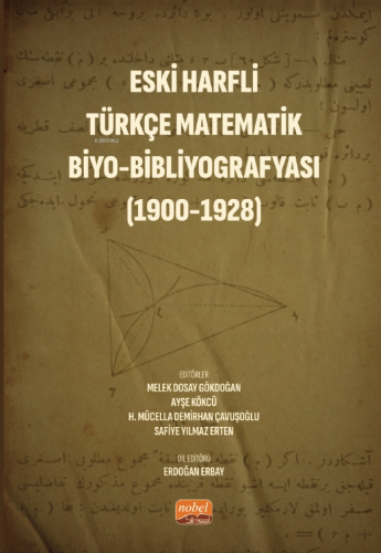 Eski Harfli Türkçe Matematik Biyo-Bibliyografyası (1900-1928) | Melek 