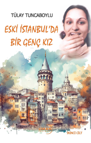 Eski İstanbul’da Bir Genç Kız | Tülay Tuncaboylu | Liman Yayınevi