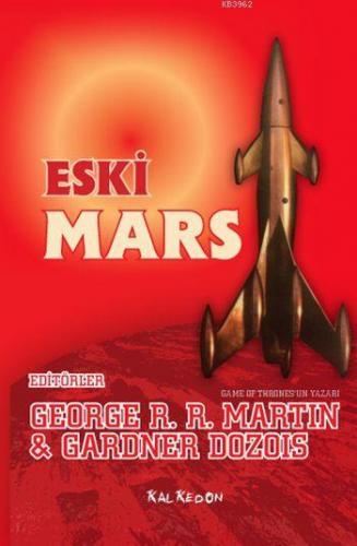 Eski Mars | George R. R. Martin | Kalkedon Yayıncılık