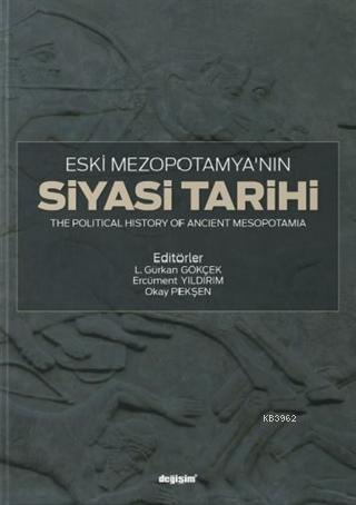 Eski Mezapotamya'nın Siyasi Tarihi | L. Gürkan Gökçek | Değişim Yayınl