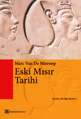 Eski Mısır Tarihi | Marc Van De Mieroop | Homer Kitabevi ve Yayıncılık