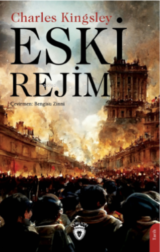 Eski Rejim | Charles Kingsley | Dorlion Yayınevi