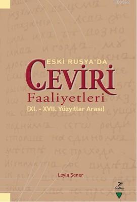 Eski Rusya'da Çeviri Faaliyetleri; (11. - 17. Yüzyıllar Arası) | Leyla