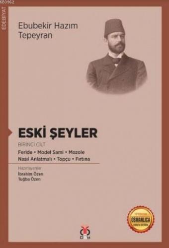 Eski Şeyler | Ebubekir Hazım Tepeyran | DBY Yayınları