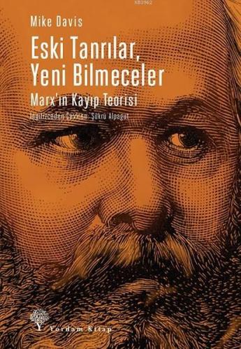 Eski Tanrılar, Yeni Bilmeceler; Marx'ın Kayıp Teorisi | Mike Davis | Y