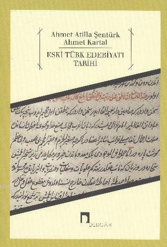 Eski Türk Edebiyatı Tarihi | Ahmet Atilla Şentürk | Dergah Yayınları