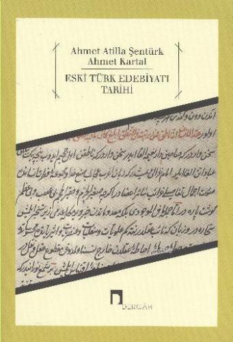 Eski Türk Edebiyatı Tarihi | Ahmet Atilla Şentürk | Dergah Yayınları