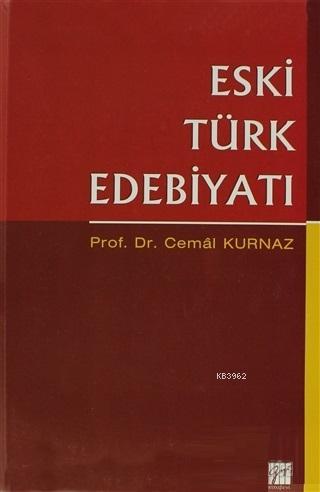 Eski Türk Edebiyatı | Cemal Kurnaz | Gazi Kitabevi