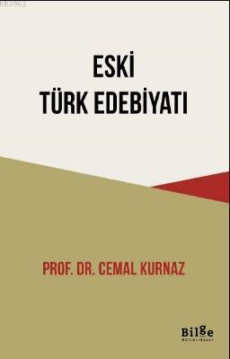 Eski Türk Edebiyatı | Cemal Kurnaz | Bilge Kültür Sanat