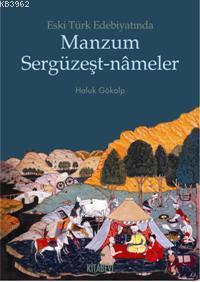 Eski Türk Edebiyatında Manzum Sergüzeşt-nameler | Haluk Gökalp | Kitab