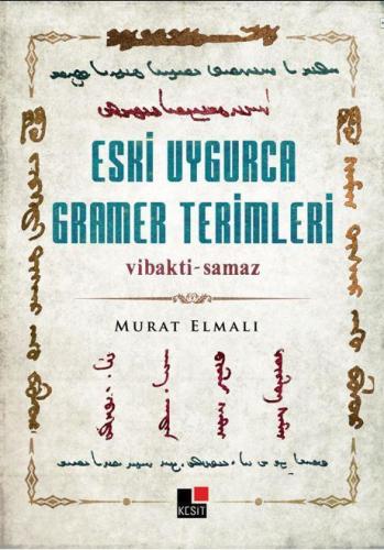 Eski Uygurca Gramer Terimleri | Murat Elmalı | Kesit Yayınları