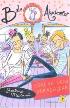 Eski ve Yeni Arkadaşlar | Beatrice Masini | Artemis Yayınları