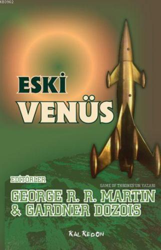 Eski Venüs | George R. R. Martin | Kalkedon Yayıncılık