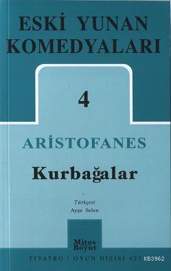 Eski Yunan Komedyaları 4; Kurbağalar | Aristofanes | Mitos Boyut Yayın