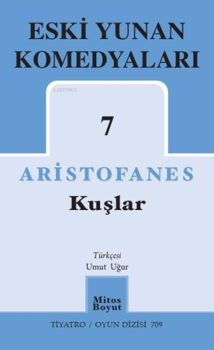 Eski Yunan Komedyaları 7 - Kuşlar | Aristofanes | Mitos Boyut Yayınlar