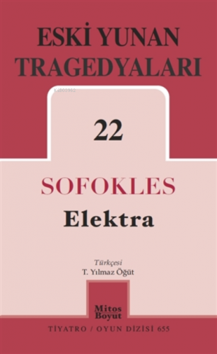 Eski Yunan Tragedyaları 22 Elektra | Sofokles | Mitos Boyut Yayınları