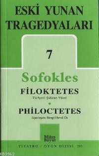 Eski Yunan Tragedyaları 7; Filoktetes - Philoctetes | Sofokles | Mitos