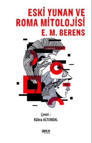 Eski Yunan ve Roma Mitolojisi | E. M. Berens | Gece Kitaplığı Yayınlar