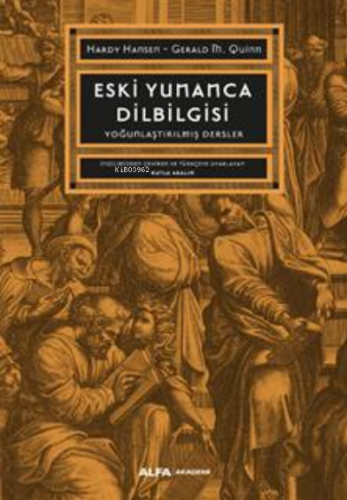 Eski Yunanca DilBilgisi | Hardy Hansen | Alfa Basım Yayım Dağıtım