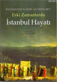 Eski Zamanlarda İstanbul Hayatı | Balıkhane Nazırı Ali Rıza Bey | Kita