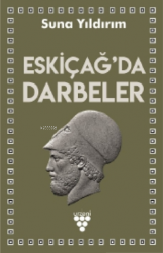 Eskiçağ'da Darbeler | Suna Yıldırım | Urzeni Yayıncılık