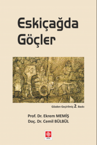 Eskiçağda Göçler | Ekrem Memiş | Ekin Kitabevi Yayınları