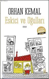 Eskici ve Oğulları (Midi Boy) | Orhan Kemal | Everest Yayınları