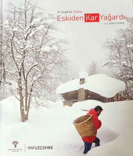 Eskiden Kar Yağardı - It Used to Snow | Faruk Akbaş | Arkeoloji ve San