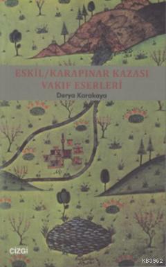 Eskil - Karapınar Kazası Vakıf Eserleri | Derya Karakaya | Çizgi Kitab