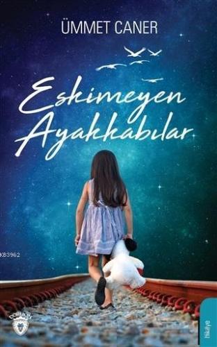 Eskimeyen Ayakkabılar | Ümmet Caner | Dorlion Yayınevi