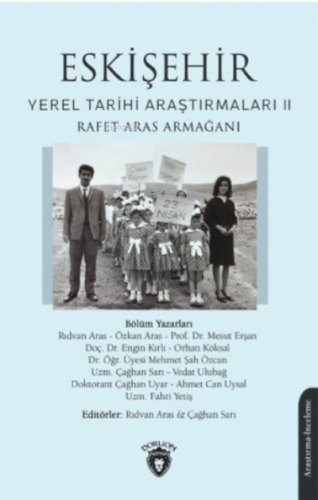 Eskişehir Yerel Tarihi Araştırmaları II Rafet Aras Armağanı | Rıdvan A