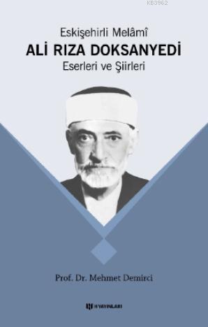 Eskişehirli Melâmî Ali Rıza Doksan Yedi; Eserleri ve Şiirleri | Mehmet