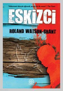 Eskizci | Roland Watson-Grant | Geoturka Yayıncılık