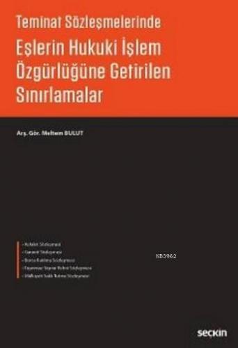 Eşlerin Hukuki İşlem Özgürlüğüne Getirilen Sınırlamalar; Teminat Sözle