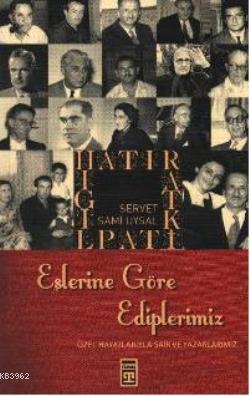 Eşlerine Göre Ediplerimiz - Hatırat Kitabı | Servet Sami Uysal | Timaş