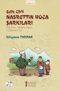 Eşlik Cd'li Nasrettin Hoca Şarkıları; Okul Öncesi - İlköğretim Öğrenci