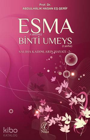 Esma binti Umeys | Abdulhalık Hasan Eş-Şerif | Nida Yayıncılık