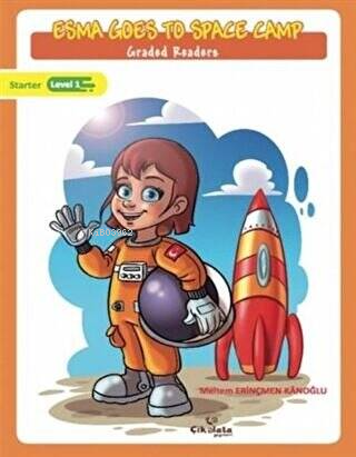 Esma Goes To Space Camp Graded Readers ( 8+ Age ) | Meltem Erinçmen Ka