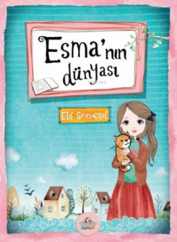 Esma’nın Dünyası | Elif Sevinçgül | Cağaloğlu Yayınevi