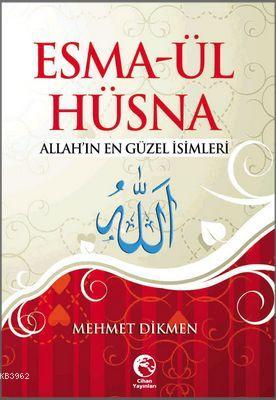 Esma-ül Hüsna | Mehmet Dikmen | Cihan Yayınları