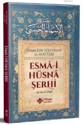 Esmai Hüsna Şerhi | Ebu Süleyman El Hattabi | İtisam Yayınları