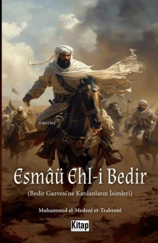 Esmaü Ehl-i Bedir-Bedir Gazvesi'ne Katılanların İsimleri | Muhammed El