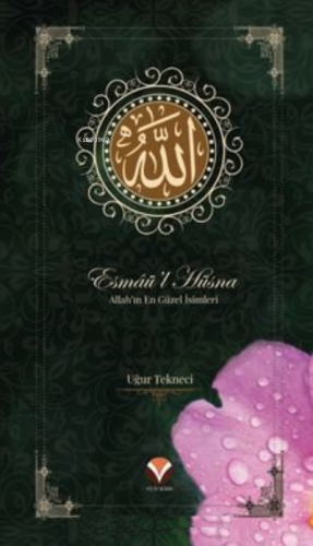 Esmaü’l-Hüsna ;(Allah’ın En Güzel İsimleri) | Uğur Tekneci | Yedi Sema