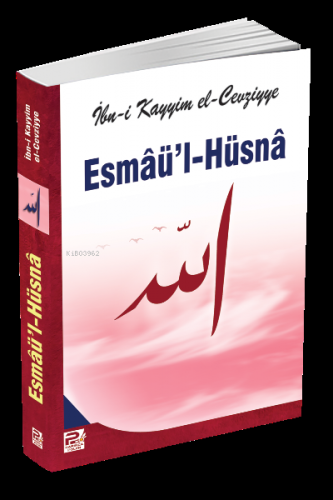 Esmaü'l-Hüsna | İbn-i Kayyım El-Cevziyye | Karınca & Polen Yayınları